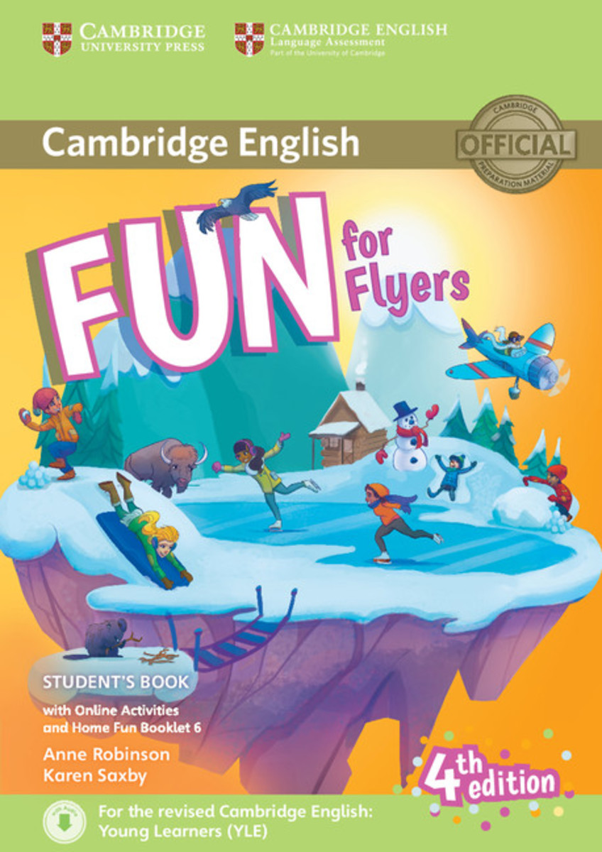 Fun for Flyers 4/e - Student's Book with Online Activities with Audio and Home Fun Booklet 6