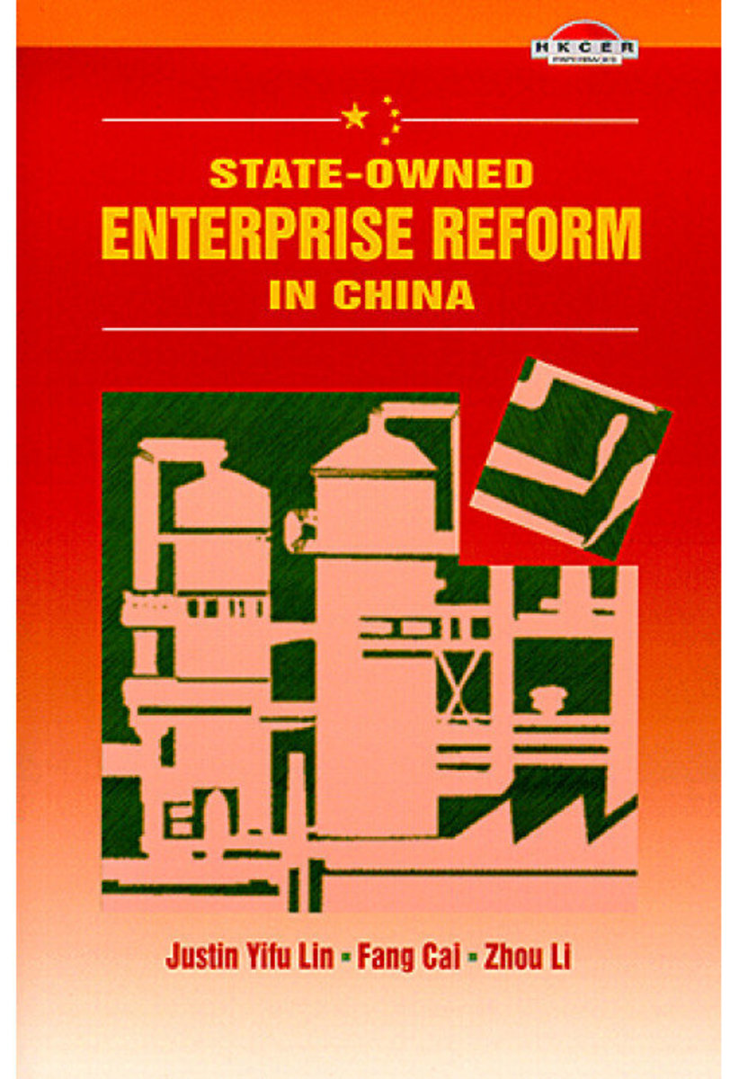 State-owned Enterprises Reform in China | "LIN, Justin Yifu‧CAI, FanglLI, Zhou"
