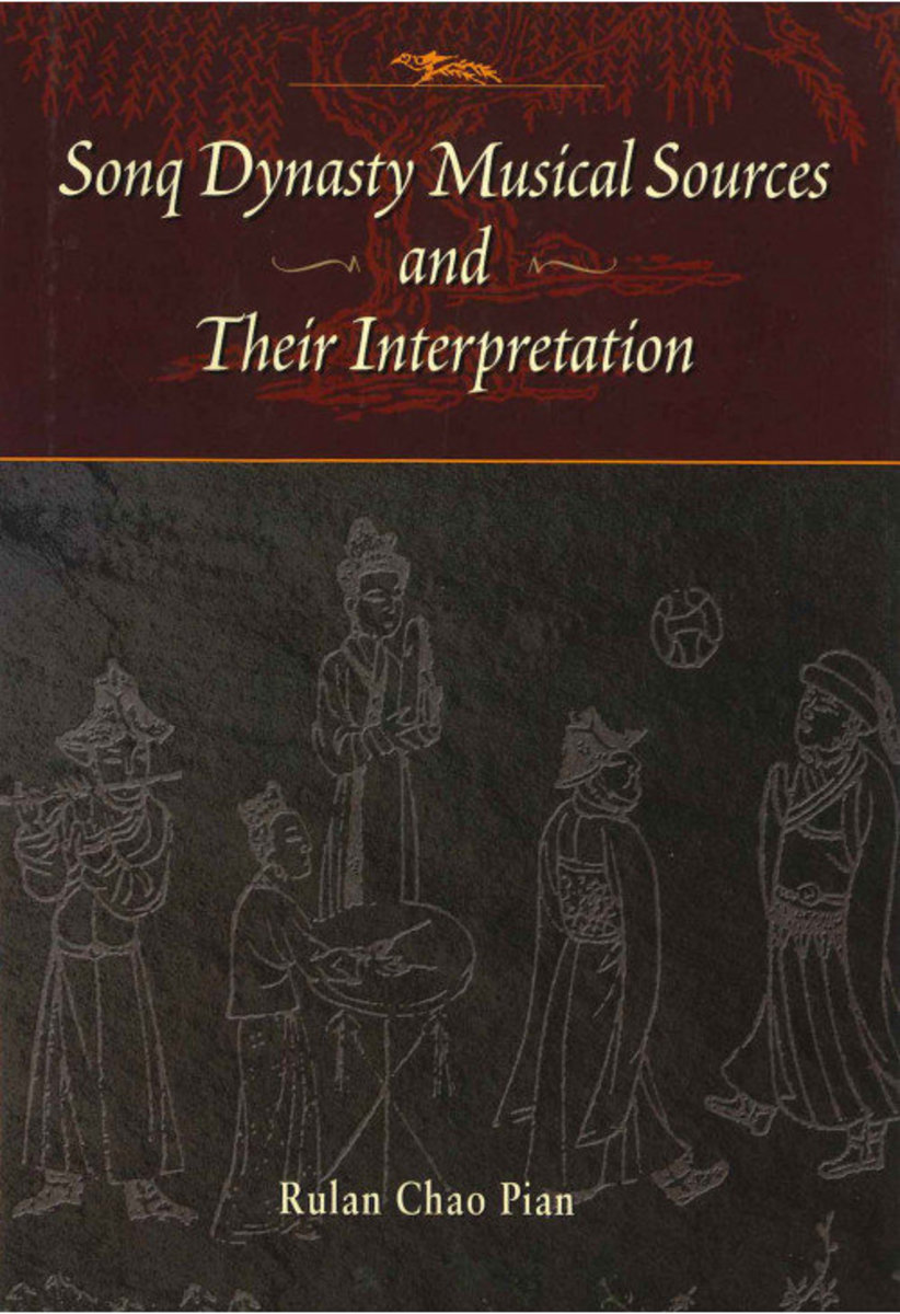 Sonq Dynasty Musical Sources and Their Interpretation (Paperback) | CHAO PIAN, Rulan