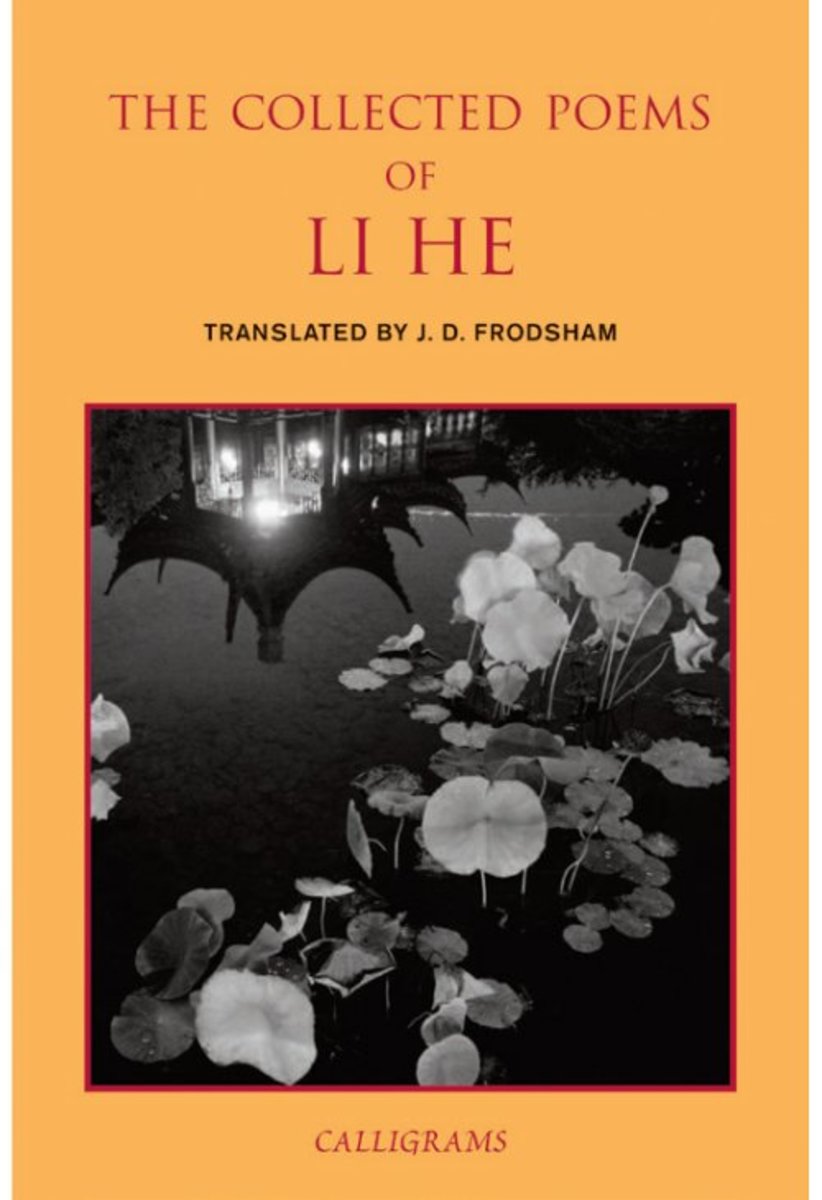 The Collected Poems of Li He | Translated by J. D. Frodsham