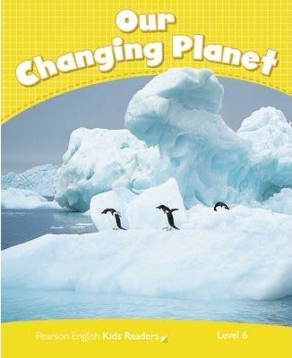 小學讀物 PK6:Our Changing Planet (Pearson Kids Readers: Intermediate) #9781408288467