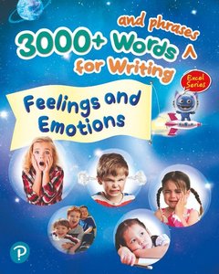 3000+WORDS FOR WRITING (EXCEL SERIES): FEELINGS & EMOTIONS #9789882438811