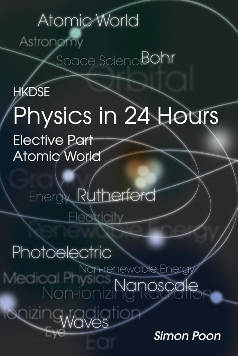 HKDSE Physics in 24 Hours - Atomic World