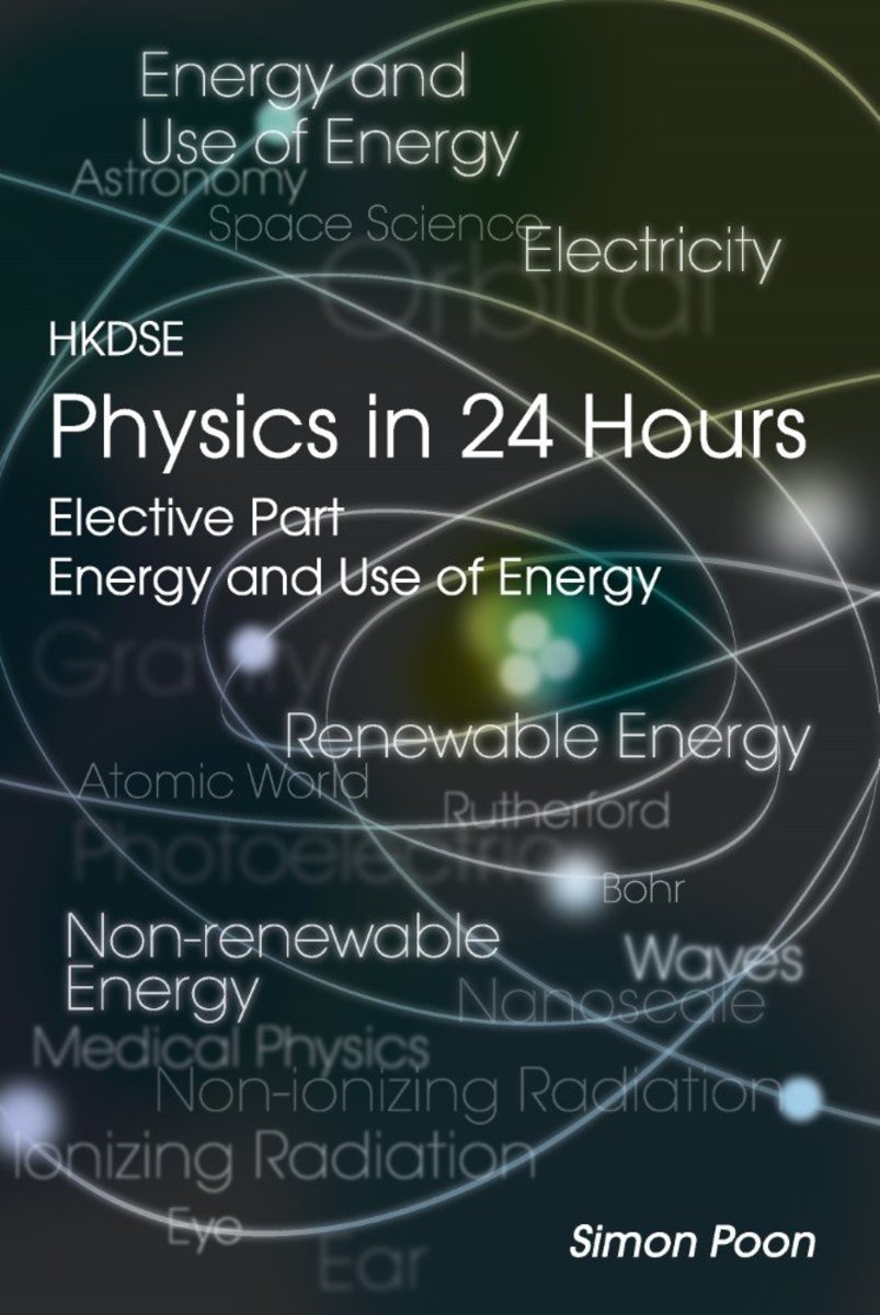 HKDSE Physics in 24 Hours - Energy and Use of Energy