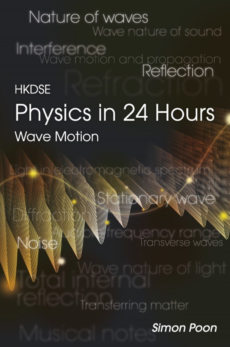 HKDSE Physics in 24 Hours - Wave Motion